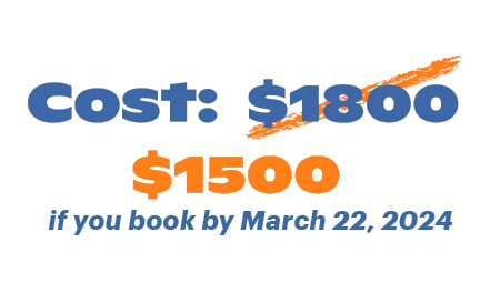 Cost: $1500 if you book by March 22, 2024